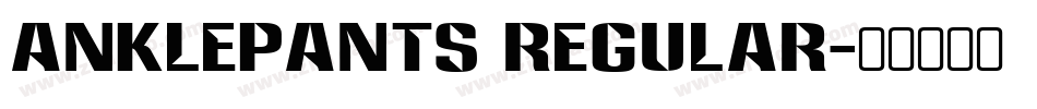 Anklepants Regular字体转换